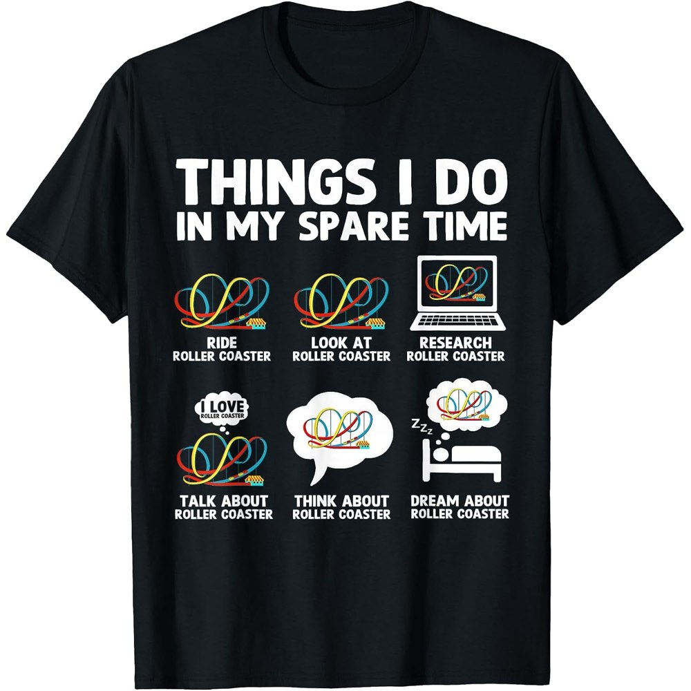 Roller Coaster Things I Do in My Spare Time Tee