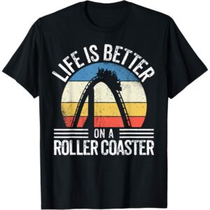 Life Is Better on a Roller Coaster Tee