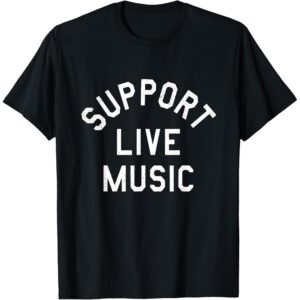 "Support Live Music" Tee
