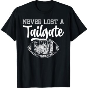 "Never Lost a Tailgate" Tee