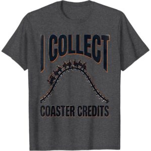 I Collect Coaster Credits Tee